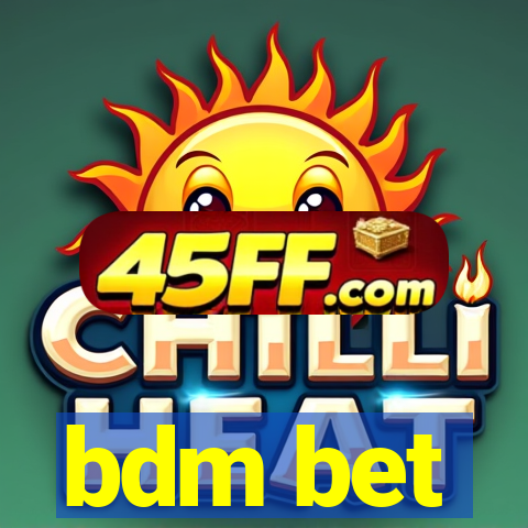 bdm bet
